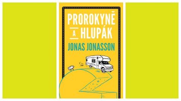 Bestseller Jonase Jonassona Prorokyně a hlupák