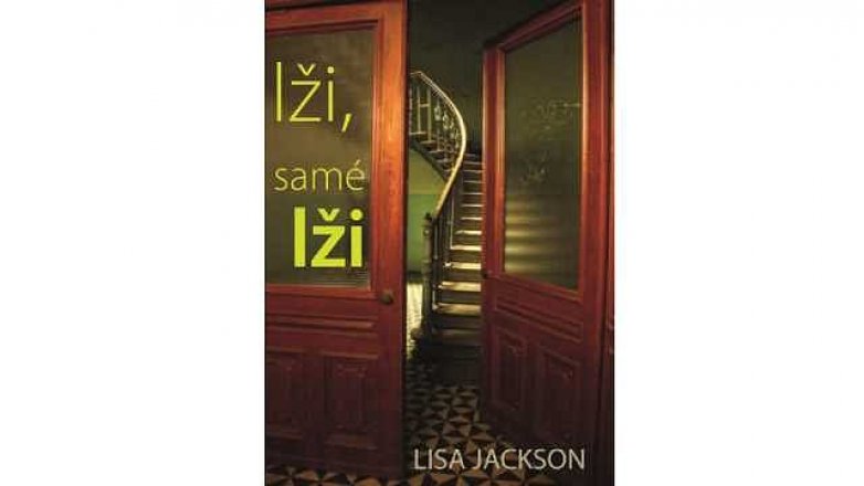 Lži, samé lži. Nová kniha Lisy Jackson právě vychází!